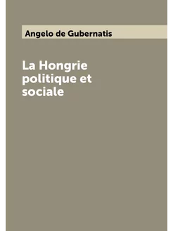 La Hongrie politique et sociale