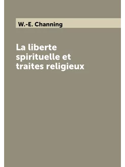 La liberte spirituelle et traites religieux