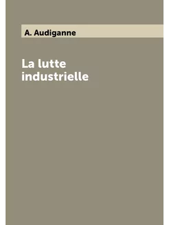 La lutte industrielle