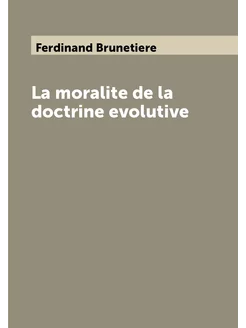 La moralite de la doctrine evolutive