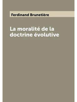 La moralité de la doctrine évolutive