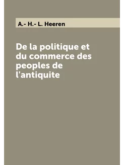 De la politique et du commerce des peoples de l'anti