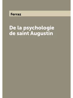 De la psychologie de saint Augustin