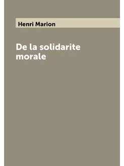 De la solidarite morale