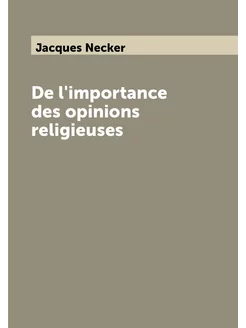 De l'importance des opinions religieuses