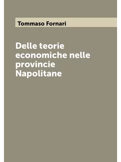 Delle teorie economiche nelle provincie Napolitane