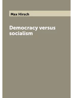 Democracy versus socialism