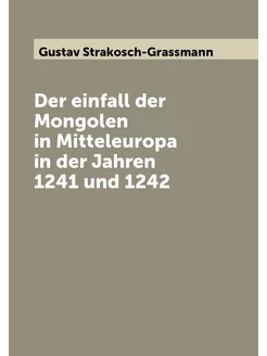 Der einfall der Mongolen in Mitteleuropa in der Jahr