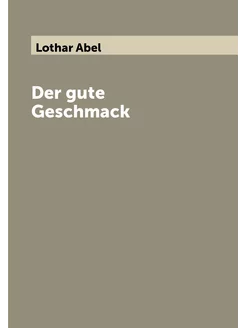 Der gute Geschmack