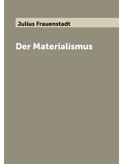 Der Materialismus