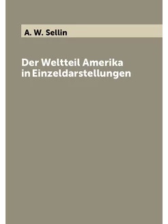 Der Weltteil Amerika in Einzeldarstellungen