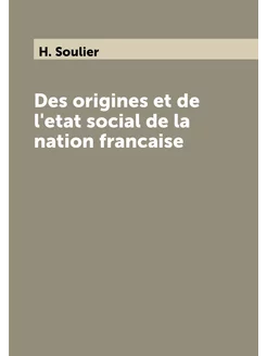 Des origines et de l'etat social de la nation francaise