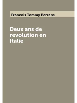 Deux ans de revolution en Italie