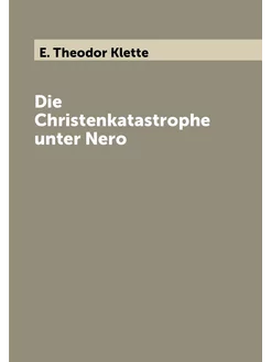 Die Christenkatastrophe unter Nero