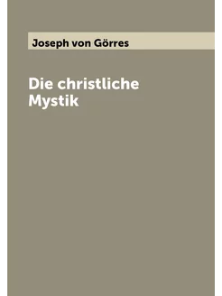 Die christliche Mystik