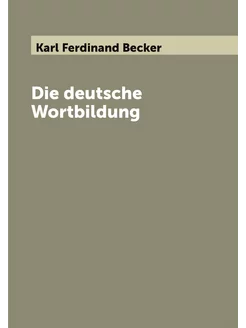 Die deutsche Wortbildung