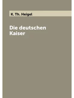 Die deutschen Kaiser