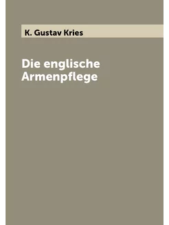 Die englische Armenpflege