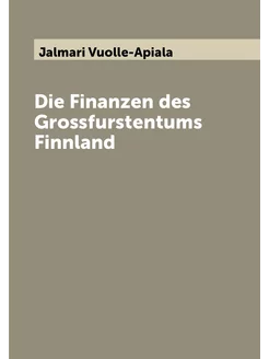 Die Finanzen des Grossfurstentums Finnland