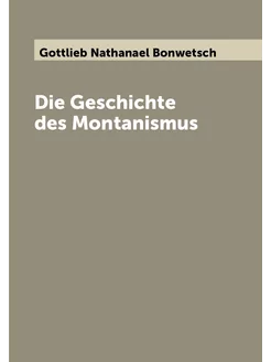 Die Geschichte des Montanismus