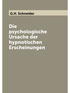 Die psychologische Ursache der hypnotischen Erschein