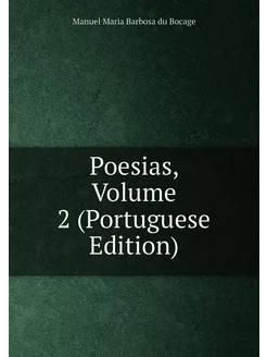 Poesias, Volume 2 (Portuguese Edition)