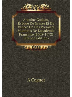 Antoine Godeau, Évêque De Grasse Et D