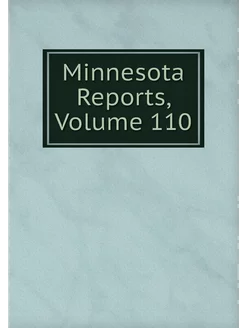 Minnesota Reports, Volume 110