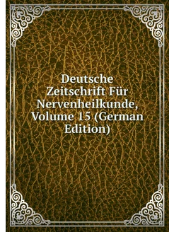 Deutsche Zeitschrift Für Nervenheilku