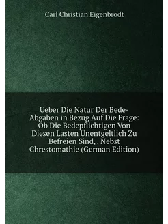 Ueber Die Natur Der Bede-Abgaben in Bezug Auf Die Fr