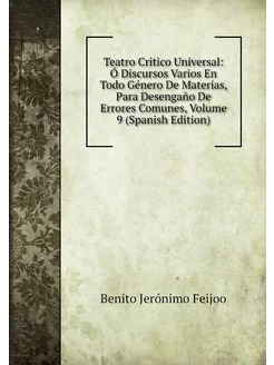 Teatro Critico Universal Ó Discursos