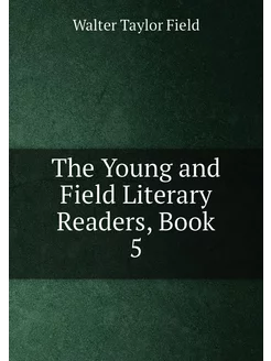 The Young and Field Literary Readers, Book 5