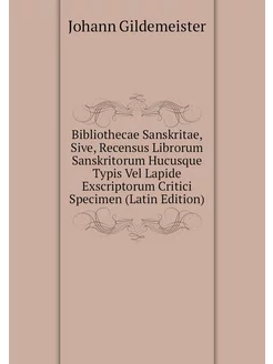 Bibliothecae Sanskritae, Sive, Recens