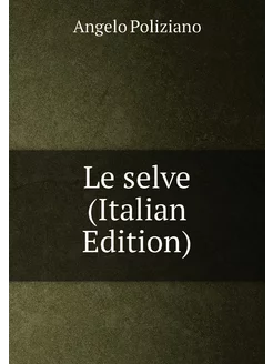 Le selve (Italian Edition)