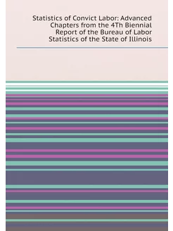 Statistics of Convict Labor Advanced Chapters from