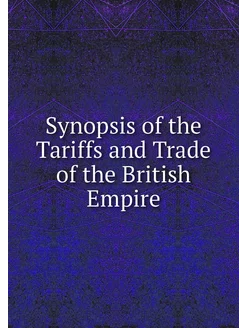 Synopsis of the Tariffs and Trade of