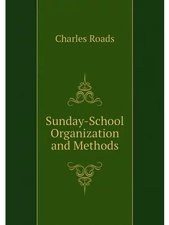 Sunday-School Organization and Methods