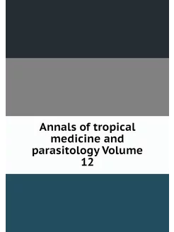 Annals of tropical medicine and paras