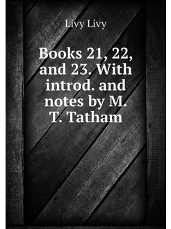 Books 21, 22, and 23. With introd. an