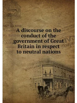 A discourse on the conduct of the gov