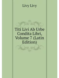 Titi Livi Ab Urbe Condita Libri, Volu