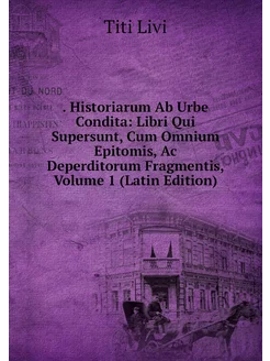 Historiarum Ab Urbe Condita Libri