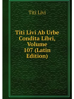 Titi Livi Ab Urbe Condita Libri, Volu