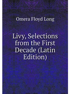 Livy, Selections from the First Decad