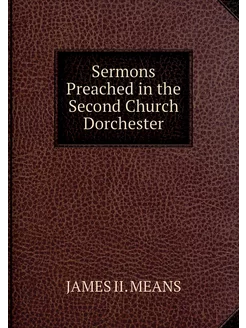 Sermons Preached in the Second Church