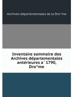 Inventaire sommaire des Archives dép