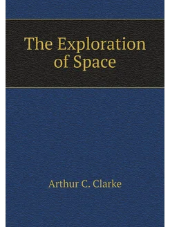 The Exploration of Space