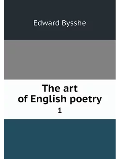 The art of English poetry. 1