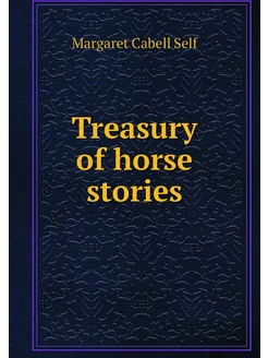 Treasury of horse stories