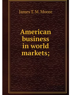 American business in world markets